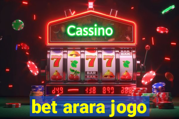 bet arara jogo